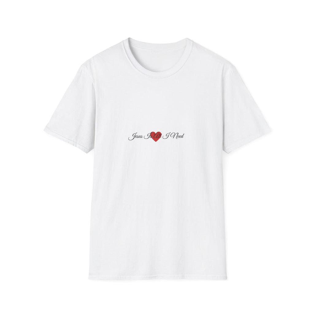 T-Shirt — Jesus Is All I Need Heart Script Faith Tee